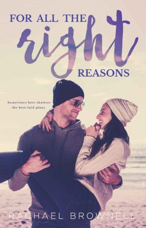 [Reasons Duet 02] • For All the Right Reasons